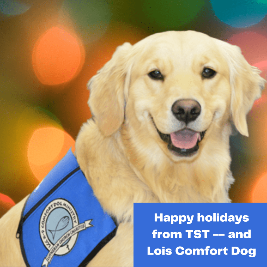 Happy Holidays from all of us at Total Show Technology -- and Lois Comfort Dog - square
